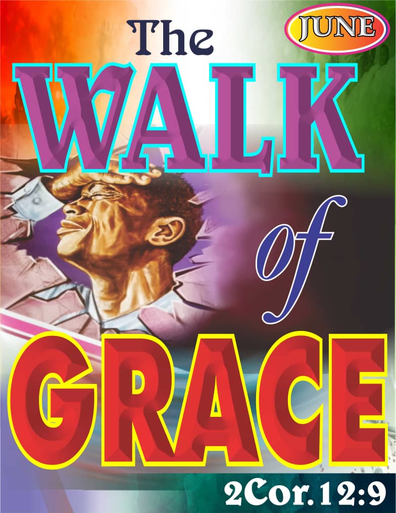 monthly theme- June-the walk of grace